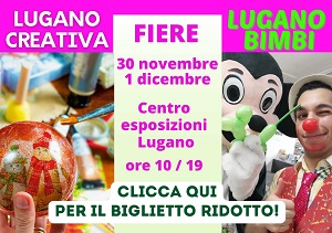 LUGANO CREATIVA & LUGANO BIMBI 30 NOVEMBRE - 1 DICEMBRE 2024